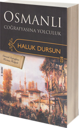 OSMANLI COĞRAFYASINA YOLCULUK